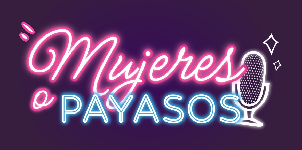 Mujeres o Payasos